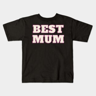 Best MUM Kids T-Shirt